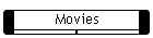Movies